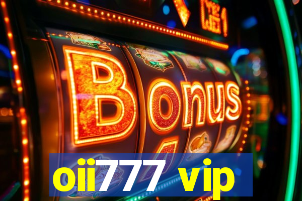 oii777 vip